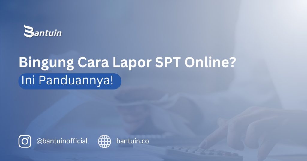 Panduan Lapor SPT Online