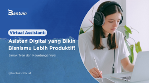 Apa itu Virtual Assistant?